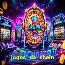 jogos da shein para ganhar pontos